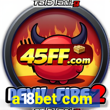 a18bet com